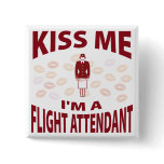 Kiss Me I'm A Flight Attendant Pinback Button