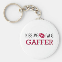 Kiss Me I'm a GAFFER Key Chain