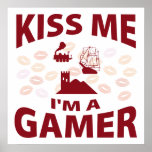 Kiss Me I'm A Gamer posters