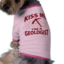 Kiss Me I'm A Geologist Pet T Shirt