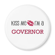 Kiss Me I'm a GOVERNOR magnets