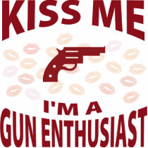 Kiss Me I'm A Gun Enthusiast photo sculptures