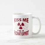 Kiss Me I'm A Hazmat Expert Coffee Mugs