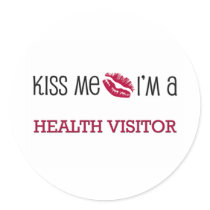 Kiss Me I'm a HEALTH VISITOR stickers by jobshirt Kiss Me I'm a HEALTH VISITOR stickers