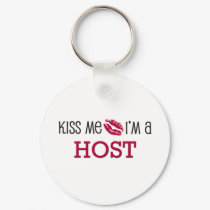 Kiss Me I'm a HOST keychains