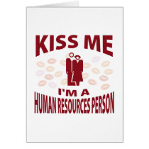 Kiss Me I'm A Human Resources Person Greeting Card
