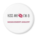 Kiss Me I'm a MANAGEMENT ANALYST