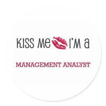 Kiss Me I'm a MANAGEMENT ANALYST stickers