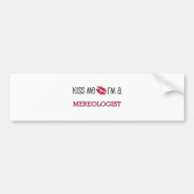 Kiss Me I'm a MEREOLOGIST Bumper Stickers