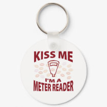 Kiss Me I'm A Meter Reader keychains