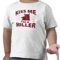 Kiss Me I'm A Miller t-shirts by 1000suns Kiss Me I'm A Miller t-shirts