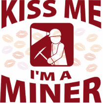 Kiss Me I'm A Miner photo sculptures by 1000suns Kiss Me I'm A Miner photo sculptures