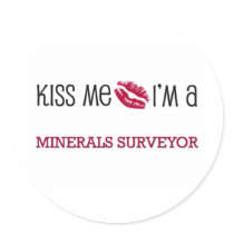 Kiss Me I'm a MINERALS SURVEYOR stickers by jobshirt Kiss Me I'm a MINERALS SURVEYOR stickers