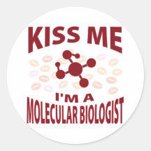 Kiss Me I'm A Molecular Biologist Stickers