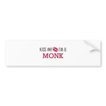 Kiss Me I'm a MONK bumper stickers
