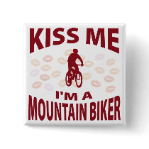 Kiss Me I'm A Mountain Biker Pins