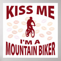 Kiss Me I'm A Mountain Biker Print