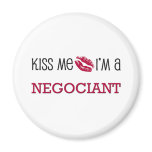 Kiss Me I'm a NEGOCIANT