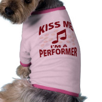 Kiss Me I'm A Performer pet clothing by 1000suns Kiss Me I'm A Performer pet clothing