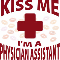 Kiss Me I'm A Physician Assistant photo sculptures