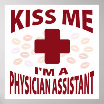 Kiss Me I'm A Physician Assistant Poster