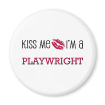 Kiss Me I'm a PLAYWRIGHT magnets