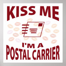 Kiss Me I'm A Postal Carrier Print