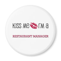Kiss Me I'm a RESTAURANT MANAGER magnets