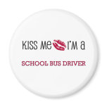 Kiss Me I'm a SCHOOL BUS DRIVER