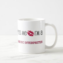 Kiss Me I'm a SEISMIC INTERPRETER Mug