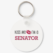Kiss Me I'm a SENATOR keychains by jobshirt Kiss Me I'm a SENATOR keychains