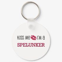 Kiss Me I'm a SPELUNKER keychains
