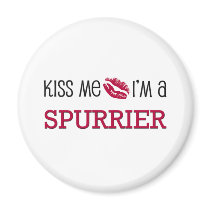 Kiss Me I'm a SPURRIER magnets by jobshirt Kiss Me I'm a SPURRIER magnets