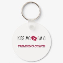 Kiss Me I'm a SWIMMING COACH keychains