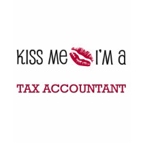 Kiss Me I'm a TAX ACCOUNTANT t-shirts by jobshirt Kiss Me I'm a TAX ACCOUNTANT t-shirts