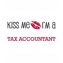 Kiss Me I'm a TAX ACCOUNTANT t-shirts by jobshirt Kiss Me I'm a TAX ACCOUNTANT t-shirts