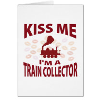 Kiss Me I'm A Train Collector cards