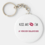 Kiss Me I'm A VIRGIN ISLANDER Key Chains
