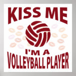 Kiss Me I'm A Volleyball Player Posters