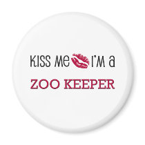 Kiss Me I'm a ZOO KEEPER magnets