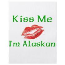 Kiss Me Im Alaskan Custom Flyer