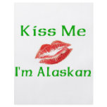 Kiss Me Im Alaskan flyers