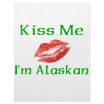 Kiss Me Im Alaskan letterhead by bartstshirts Kiss Me Im Alaskan letterhead