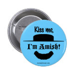 "Kiss me, I'm Amish!" buttons
