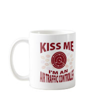 Kiss Me I'm An Air Traffic Controller mugs