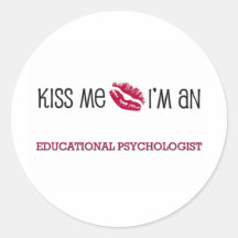Kiss Me I'm an EDUCATIONAL PSYCHOLOGIST Stickers