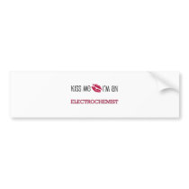 Kiss Me I'm an ELECTROCHEMIST bumper stickers by jobshirt Kiss Me I'm an ELECTROCHEMIST bumper stickers