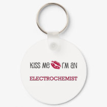 Kiss Me I'm an ELECTROCHEMIST keychains by jobshirt Kiss Me I'm an ELECTROCHEMIST keychains