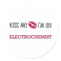 Kiss Me I'm an ELECTROCHEMIST stickers by jobshirt Kiss Me I'm an ELECTROCHEMIST stickers