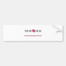 Kiss Me I'm an EMPLOYEE RELATIONS OFFICER Bumper Stickers